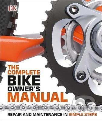 The Complete Bike Owners Manual (Repair and Maintenance in Simple Steps) - kniha z kategorie Odborné a naučné