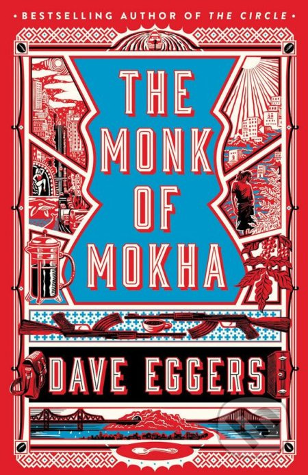 The Monk of Mokha - Dave Eggers - kniha z kategorie Beletrie