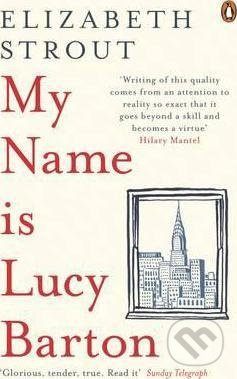 My Name Is Lucy Barton (From the Pulitzer Prize-winning author of Olive Kitteridge) - kniha z kategorie Společenská beletrie
