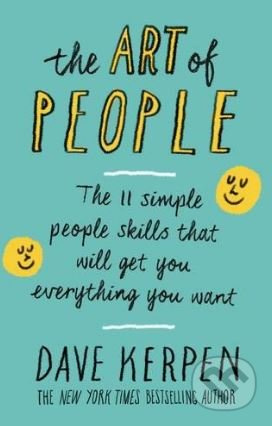 The Art of People (The 11 Simple People Skills That Will Get You Everything You Want) - kniha z kategorie Motivace a seberozvoj