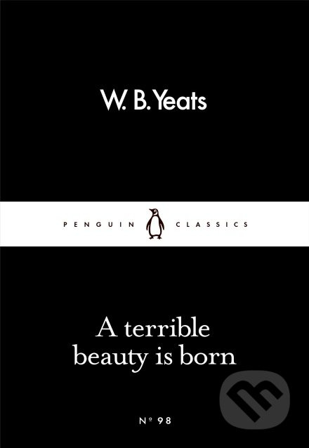 Terrible Beauty Is Born - William Butler Yeats - kniha z kategorie Beletrie