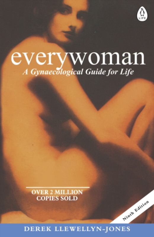 Everywoman, A Gynaecological Guide for Life Penguin Books Ltd