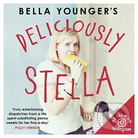 Deliciously Stella - Bella Younger - kniha z kategorie Diety a zdravá výživa