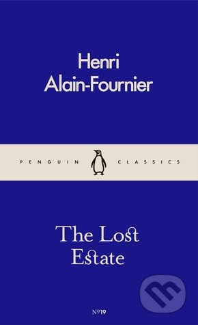 The Lost Estate - Henri Alain-Fournier - kniha z kategorie Beletrie
