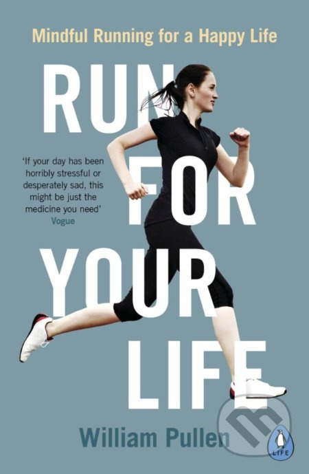 Run For Your Life (Mindful Running For A Happy Life) - kniha z kategorie Individuální sporty