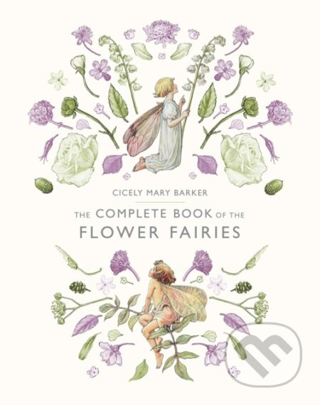 The Complete Book of the Flower Fairies - Barker Cicely Mary - kniha z kategorie Pro děti