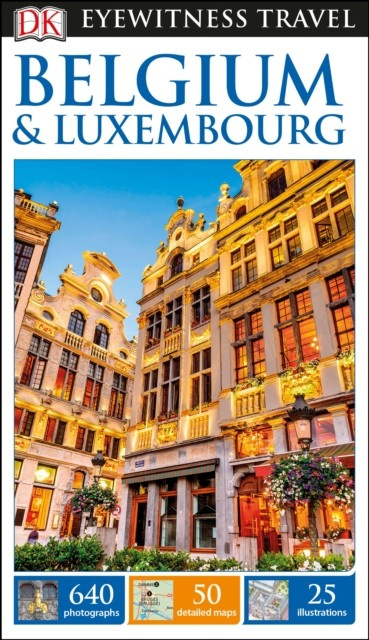 DK Eyewitness Belgium and Luxembourg Dorling Kindersley (UK)