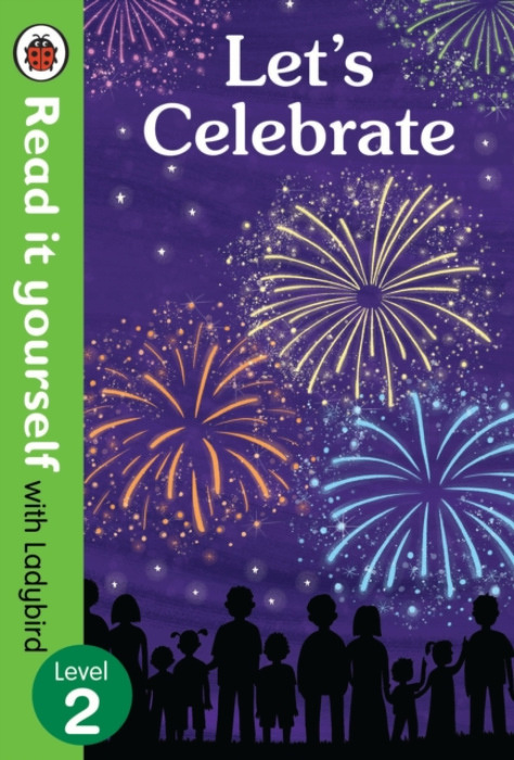 Lets Celebrate - Read It Yourself with Ladybird Level 2 Penguin Books Ltd