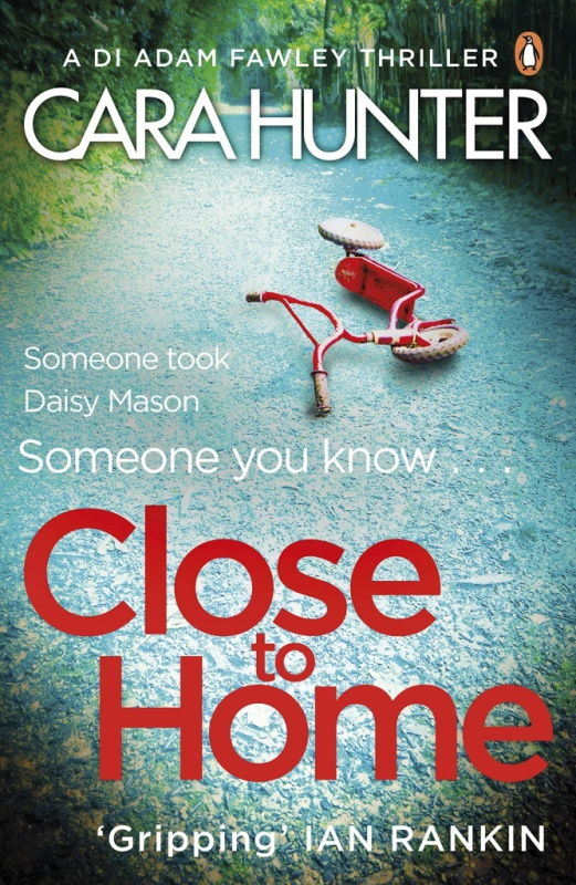 Close to Home - Cara Hunter - kniha z kategorie Detektivky, thrillery a horory