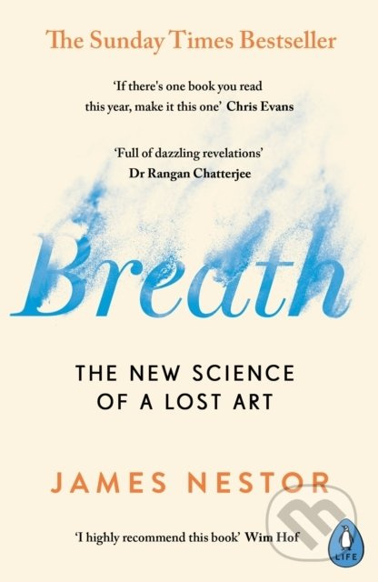Breath (The New Science of a Lost Art) - James Nestor - kniha z kategorie Psychologie