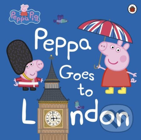 Peppa Pig: Peppa Goes to London - Peppa Pig - kniha z kategorie Pro děti