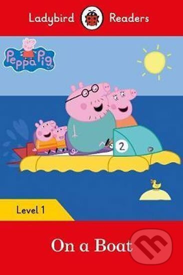 Peppa Pig: On a Boat - Ladybir - Ladybird, Peppa Pig
