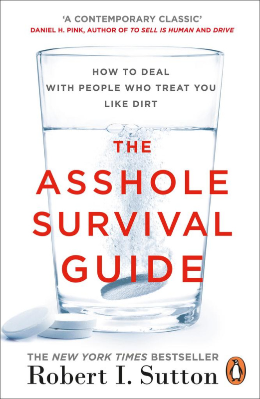 The Asshole Survival Guide (How to Deal with People Who Treat You Like Dirt) - kniha z kategorie Podnikání