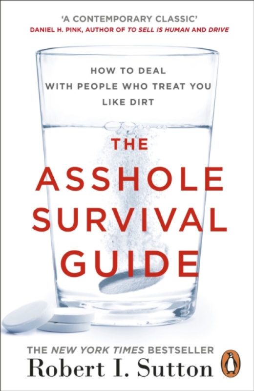 The Asshole Survival Guide (How to Deal with People Who Treat You Like Dirt) - kniha z kategorie Podnikání