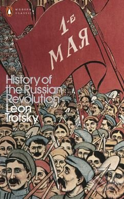 History of the Russian Revolution - Leon Trotsky
