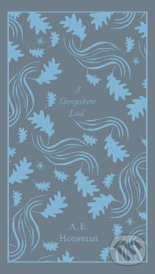 A Shropshire Lad - E. A. Housman