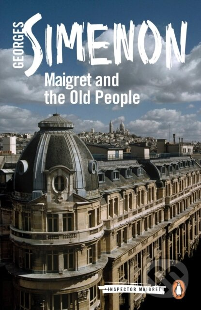 Maigret and the Old People (Inspector Maigret) - Georges Simenon - kniha z kategorie Detektivky, thrillery a horory