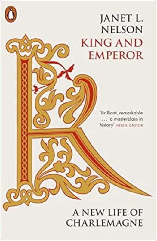 King and Emperor (A New Life of Charlemagne) - Janet L. Nelson - kniha z kategorie Historie