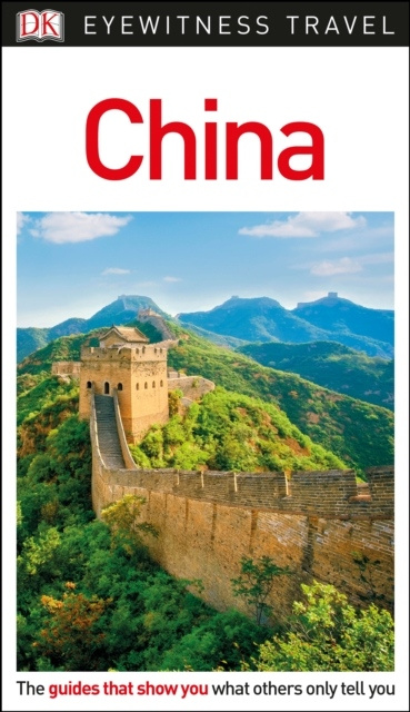 DK Eyewitness China Dorling Kindersley (UK)