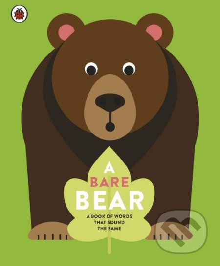 A Bare Bear (A book of words that sound the same) - kniha z kategorie Pro děti