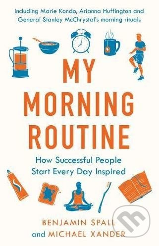 My Morning Routine (How Successful People Start Every Day Inspired) - kniha z kategorie Motivace a seberozvoj