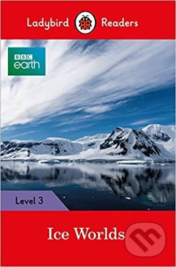 BBC Earth: Ice Worlds- Ladybir - Ladybird