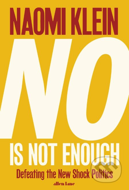 No Is Not Enough (Defeating the New Shock Politics) - kniha z kategorie Humanitní a společenské vědy