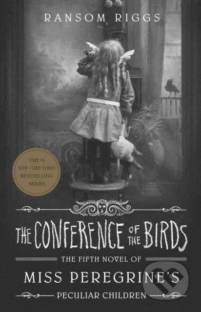 The Conference of the Birds (Miss Peregrine's Peculiar Children) - kniha z kategorie Beletrie pro děti