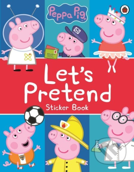 Peppa Pig: Let's Pretend! (Sticker Book) - kniha z kategorie Hlavolamy, doplňovačky, úkoly
