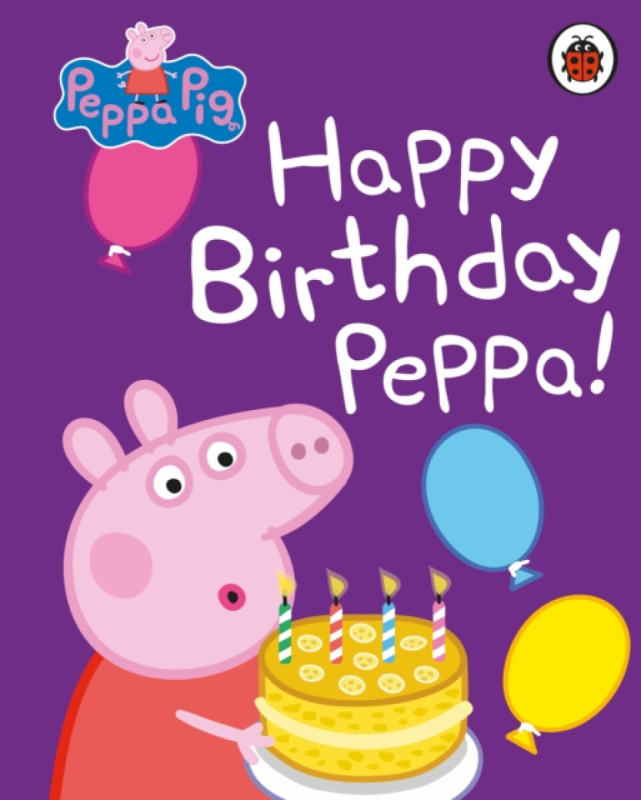 Peppa Pig: Happy Birthday, Peppa - kniha z kategorie Pohádky