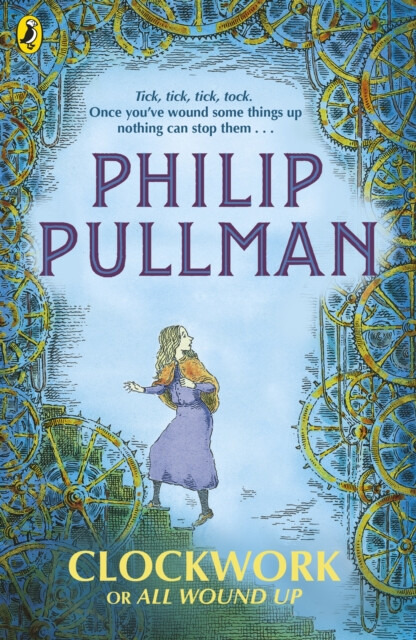 Clockwork or All Wound Up - Philip Pullman, Peter Bailey (ilustrácie) - kniha z kategorie Beletrie pro děti