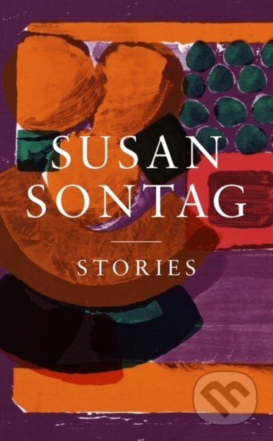 Stories (Collected Stories) - Susan Sontag - kniha z kategorie Společenská beletrie
