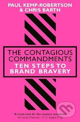 The Contagious Commandments (Ten Steps to Brand Bravery) - kniha z kategorie Odborné a naučné