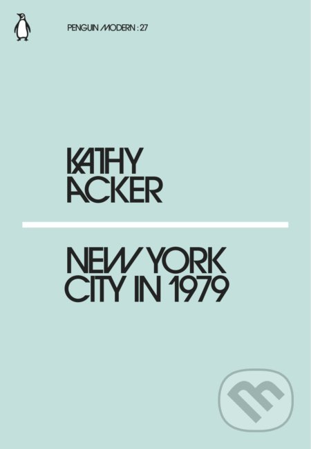 New York City in 1979 - Kathy Acker