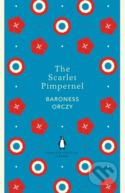 The Scarlet Pimpernel - Baroness Orczy