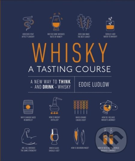Whisky A Tasting Course (A New Way to Think – and Drink – Whisky) - kniha z kategorie Podle potraviny