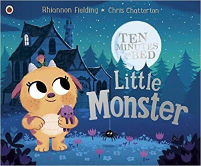 Ten Minutes to Bed: Little Monster - Rhiannon Fielding, Chris Chatterton (ilustrácie) - kniha z kategorie Pohádky