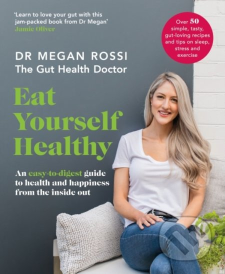 Eat Yourself Healthy (An easy-to-digest guide to health and happiness from the inside out) - kniha z kategorie Zdraví a životní styl