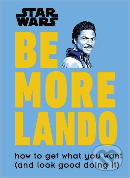 Star Wars. Be More Lando - Christian Blauvelt - kniha z kategorie Odborné a naučné