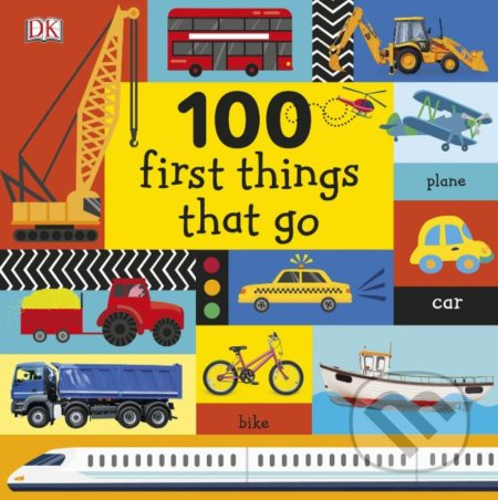 100 First Things That Go - kniha z kategorie Naučné knihy