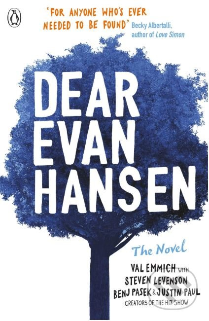 Dear Evan Hansen - Val Emmich, Justin Paul, Steven Levenson, Benj Pasek - kniha z kategorie Beletrie pro děti