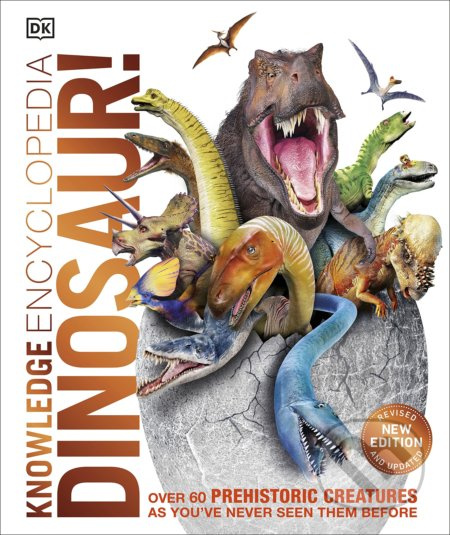 Knowledge Encyclopedia Dinosaur! (Over 60 Prehistoric Creatures as You've Never Seen Them Before) - kniha z kategorie Encyklopedie