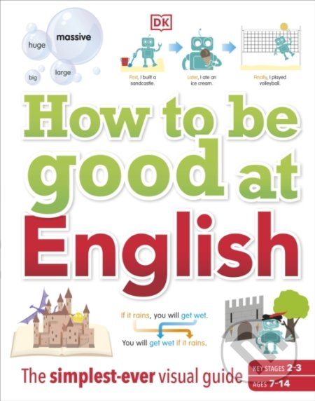 How to be Good at English (Ages 7-14 (Key Stages 2-3)) - kniha z kategorie Jazykové učebnice a slovníky