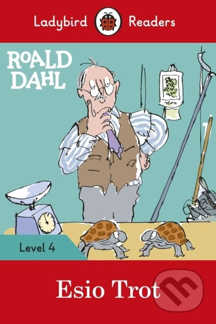 Ladybird Readers Level 4 - Roald Dahl - Esio Trot (ELT Graded Reader) - kniha z kategorie Pro děti