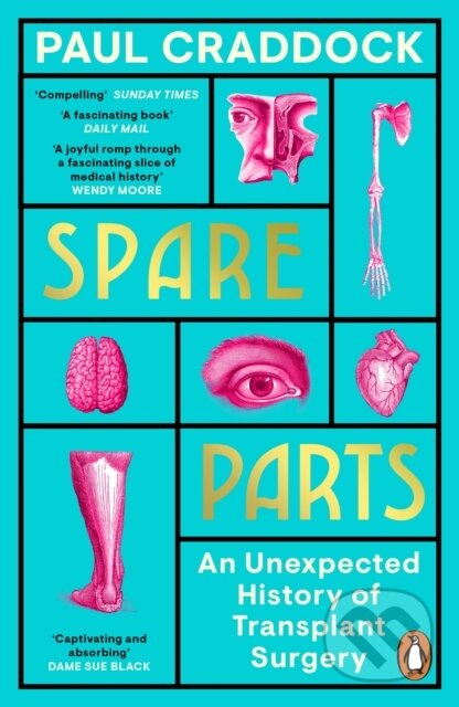 Spare Parts (An Unexpected History of Transplants) - kniha z kategorie Humanitní a společenské vědy