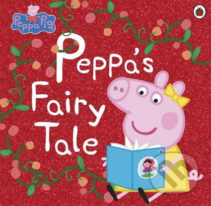 Peppa Pig: Peppas Fairy Tale - kniha z kategorie Pohádky