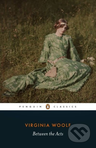 Between the Acts - Virginia Woolf - kniha z kategorie Společenská beletrie