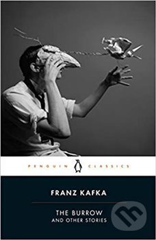 The Burrow and Other Stories (Posthumously Published Short Fiction) - kniha z kategorie Beletrie