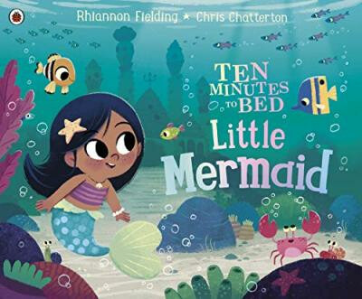 Ten Minutes to Bed: Little Mermaid - Rhiannon Fielding, Chris Chatterton (ilustrátor) - kniha z kategorie Pro děti