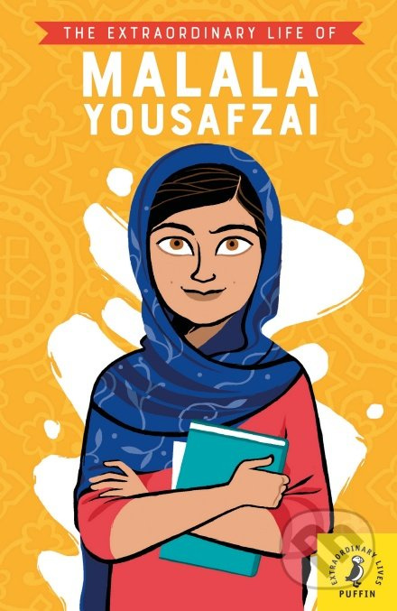 The Extraordinary Life of Malala Yousafzai - Hiba Noor Khan, Rita Petralucci (ilustrátor) - kniha z kategorie Naučné knihy